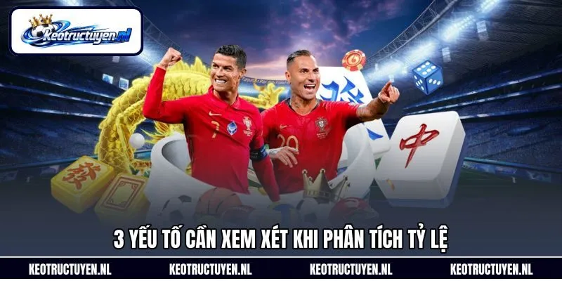 3 yếu tố cần xem xét khi phân tích tỷ lệ 3 yếu tố cần xem xét khi phân tích tỷ lệ