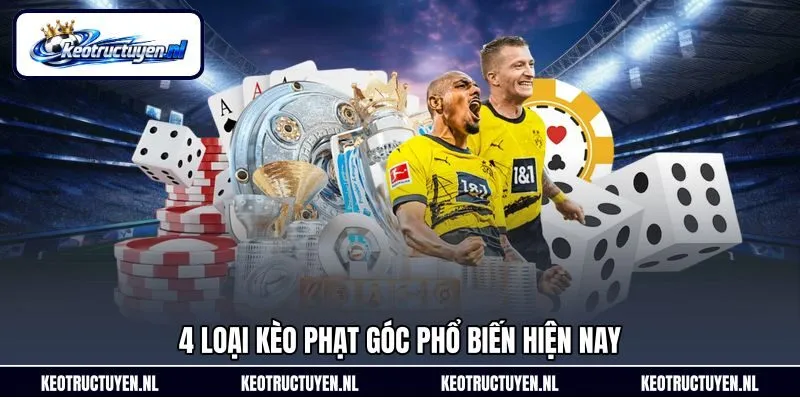 4 loại kèo phạt góc phổ biến hiện nay 4 loại kèo phạt góc phổ biến hiện nay