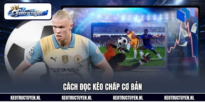 Cách đọc kèo chấp cơ bản