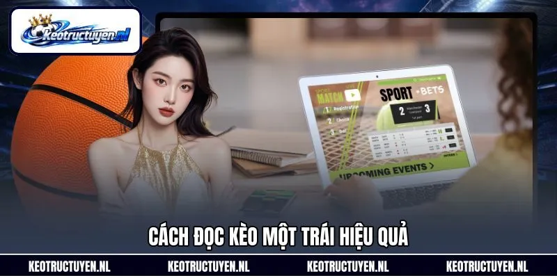Cách đọc kèo một trái hiệu quả