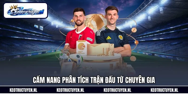 Cẩm nang phân tích trận đấu từ chuyên gia