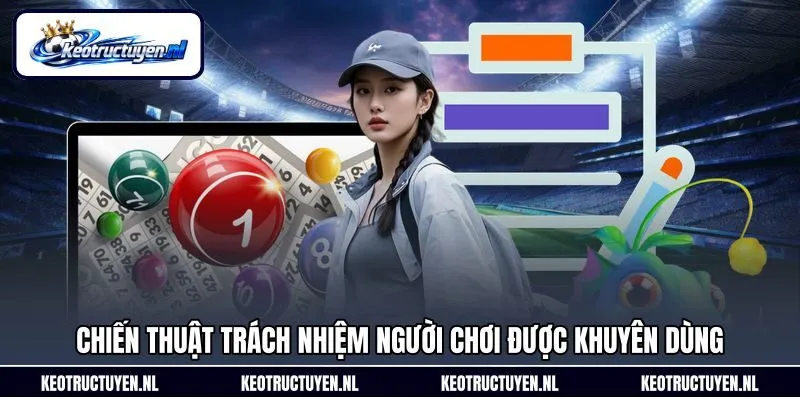 Chiến thuật trách nhiệm người chơi được khuyên dùng