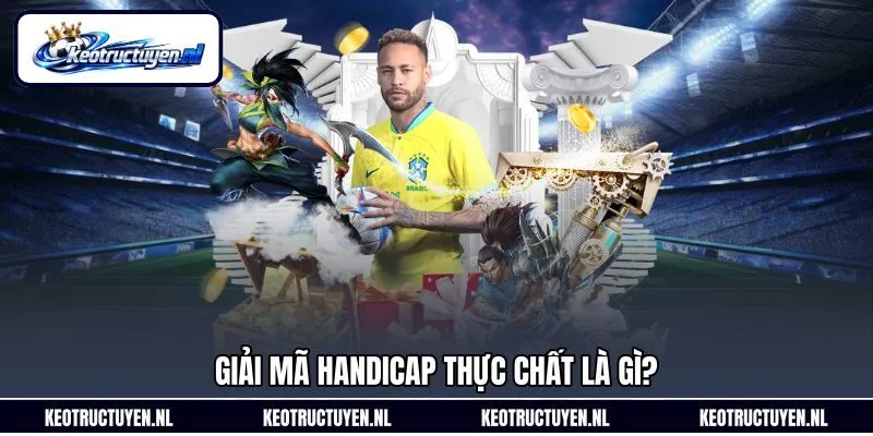 Giải mã handicap thực chất là gì?